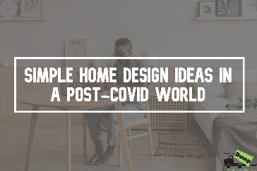 Simple Home Design Ideas in a Post-COVID World